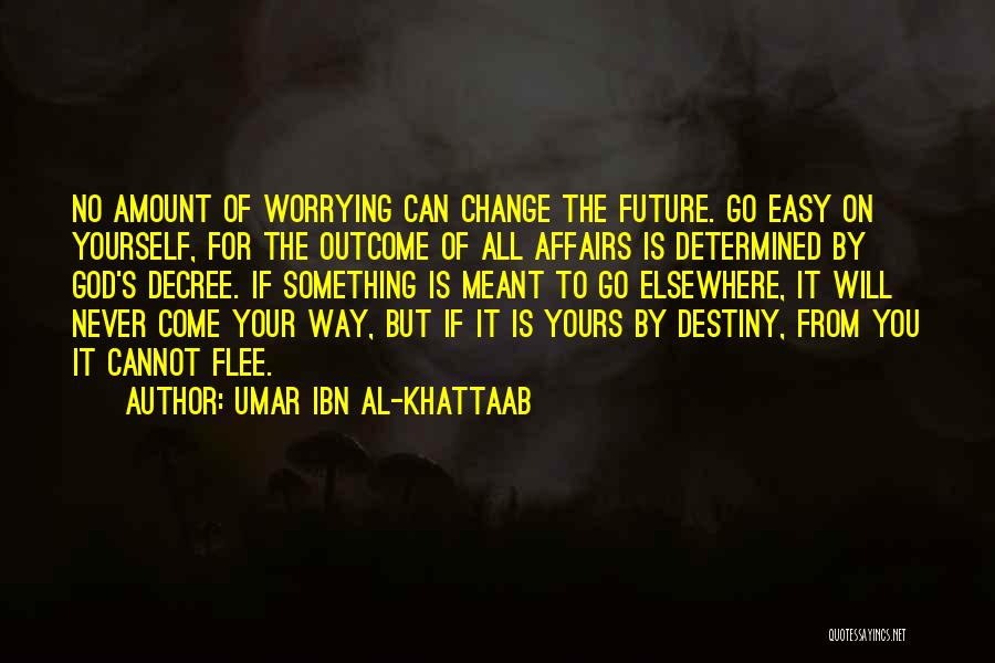 If It Was Meant To Be Easy Quotes By Umar Ibn Al-Khattaab