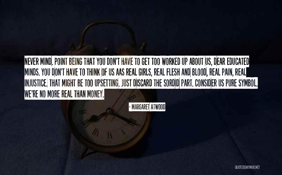 If It Was Real It Would Have Worked Quotes By Margaret Atwood If It Was Real It Would Have Worked Quotes By Margaret Atwood