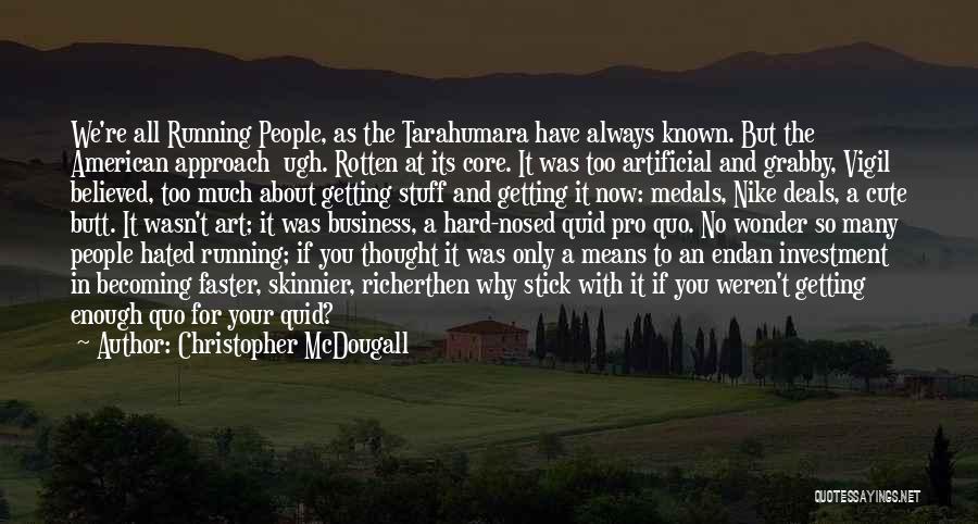 If It Wasn For You Quotes By Christopher McDougall