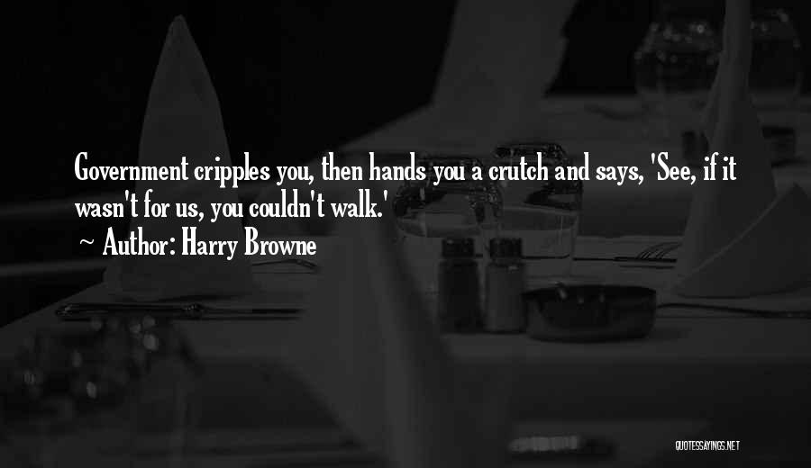 If It Wasn For You Quotes By Harry Browne