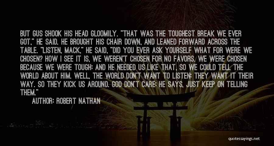 If It Wasn For You Quotes By Robert Nathan