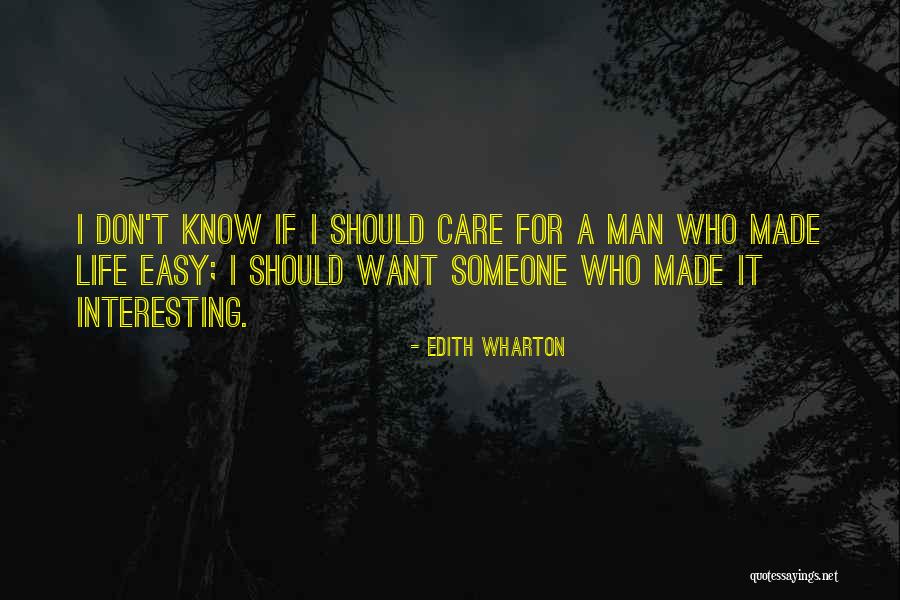 If It's Easy I Don't Want It Quotes By Edith Wharton