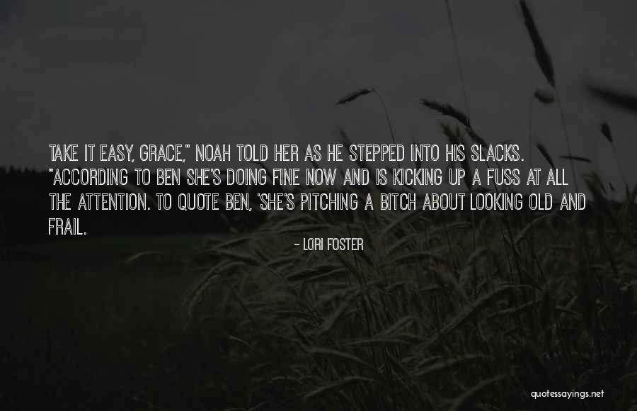 If Its Easy Quote Quotes By Lori Foster If Its Easy Quote Quotes By Lori Foster