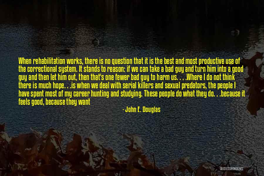 If It's For The Best Quotes By John E. Douglas