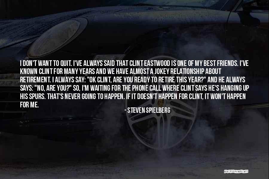 If It's For The Best Quotes By Steven Spielberg