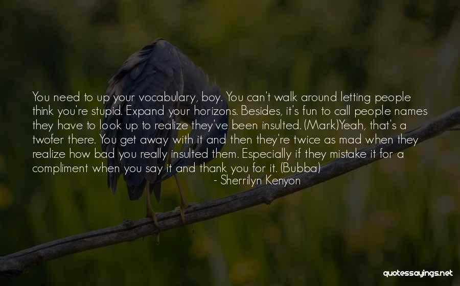 If It's For You Quotes By Sherrilyn Kenyon