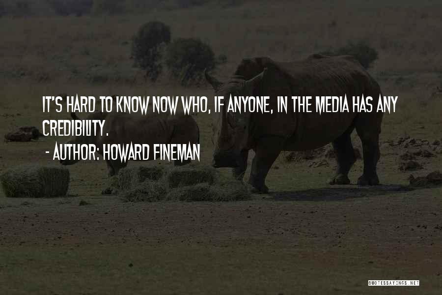 If It's Hard Quotes By Howard Fineman