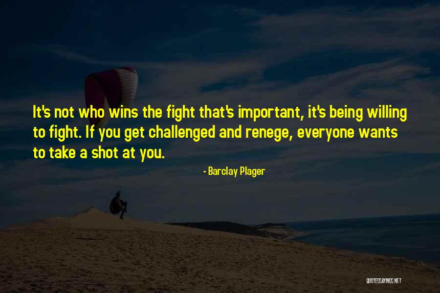 If It's Important Quotes By Barclay Plager