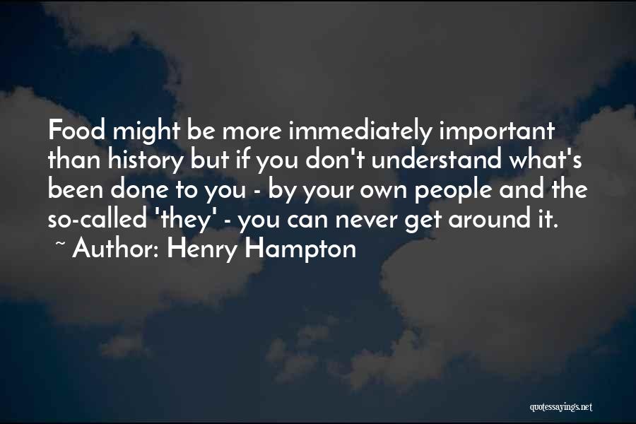 If It's Important Quotes By Henry Hampton