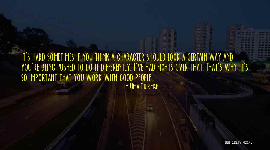 If It's Important Quotes By Uma Thurman If It's Important Quotes By Uma Thurman