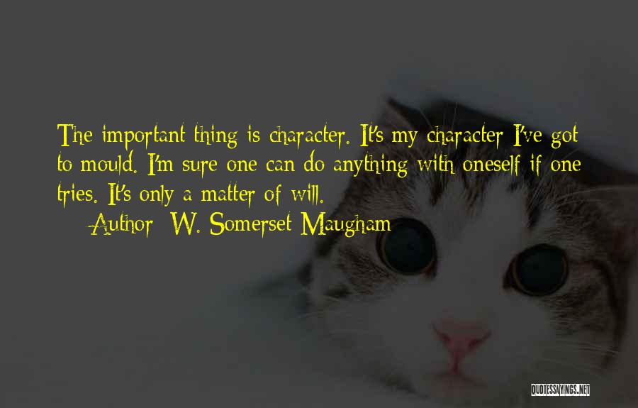If It's Important Quotes By W. Somerset Maugham
