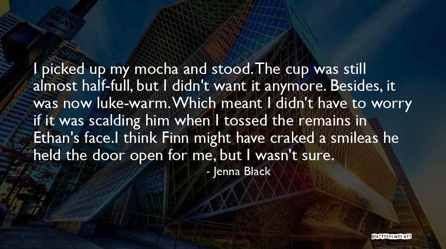 If It's Meant For Me Quotes By Jenna Black If It's Meant For Me Quotes By Jenna Black