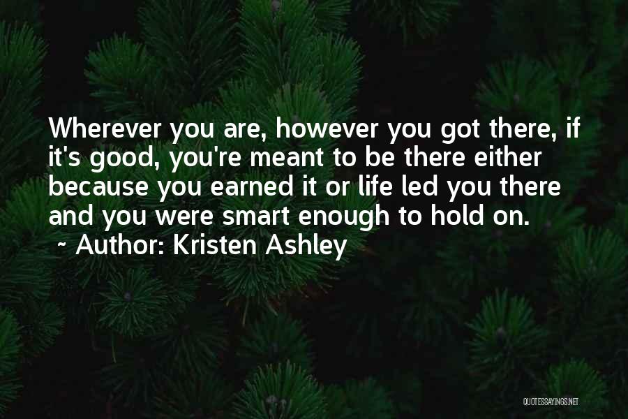 If It's Meant To Be Quotes By Kristen Ashley