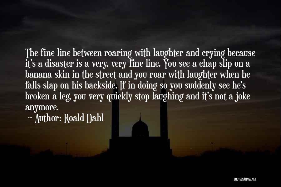 If It's Not Broken Quotes By Roald Dahl