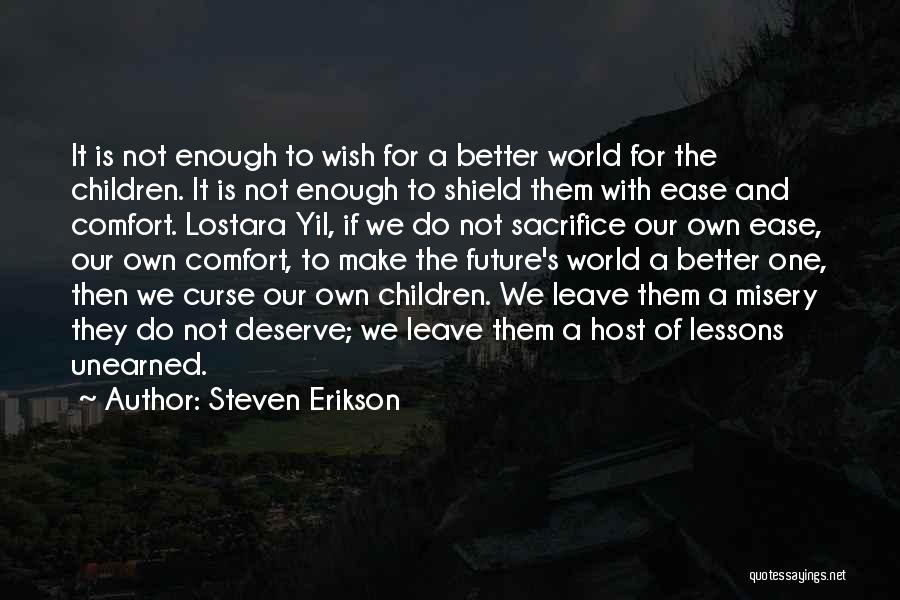 If It's Not Enough Quotes By Steven Erikson