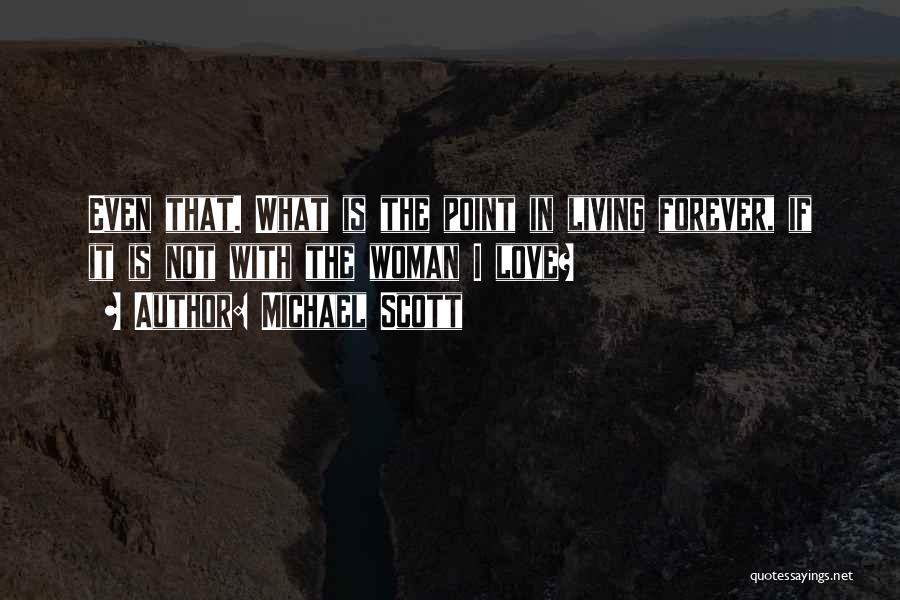 If It's Not Forever It's Not Love Quotes By Michael Scott