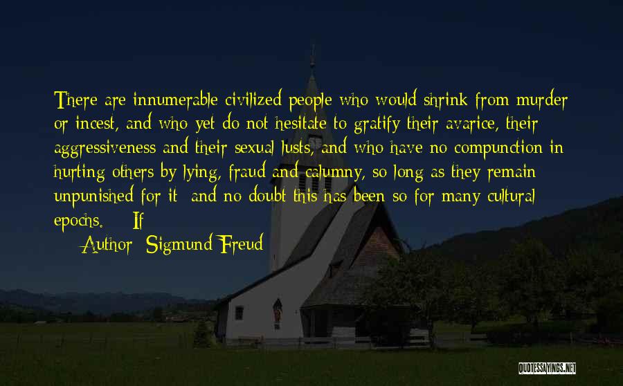 If It's Not Hurting Quotes By Sigmund Freud
