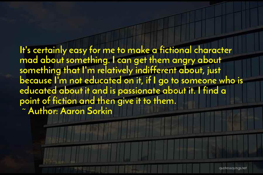 If It's Not Passionate Quotes By Aaron Sorkin