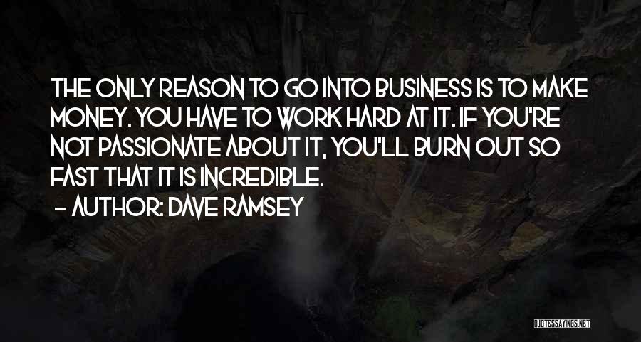 If It's Not Passionate Quotes By Dave Ramsey