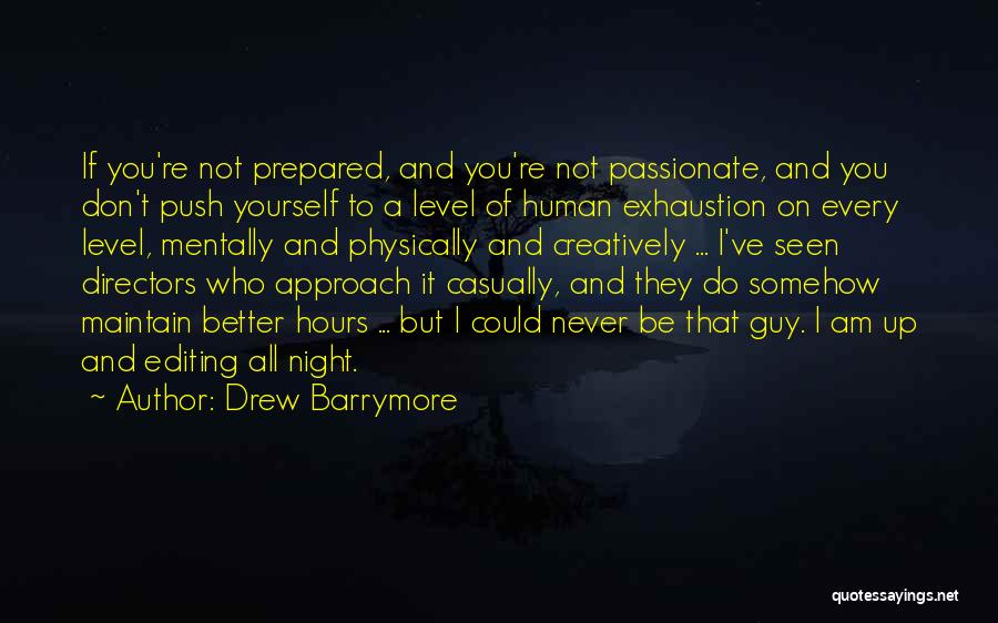 If It's Not Passionate Quotes By Drew Barrymore