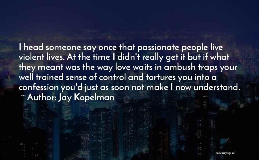 If It's Not Passionate Quotes By Jay Kopelman