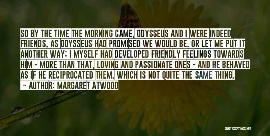 If It's Not Passionate Quotes By Margaret Atwood