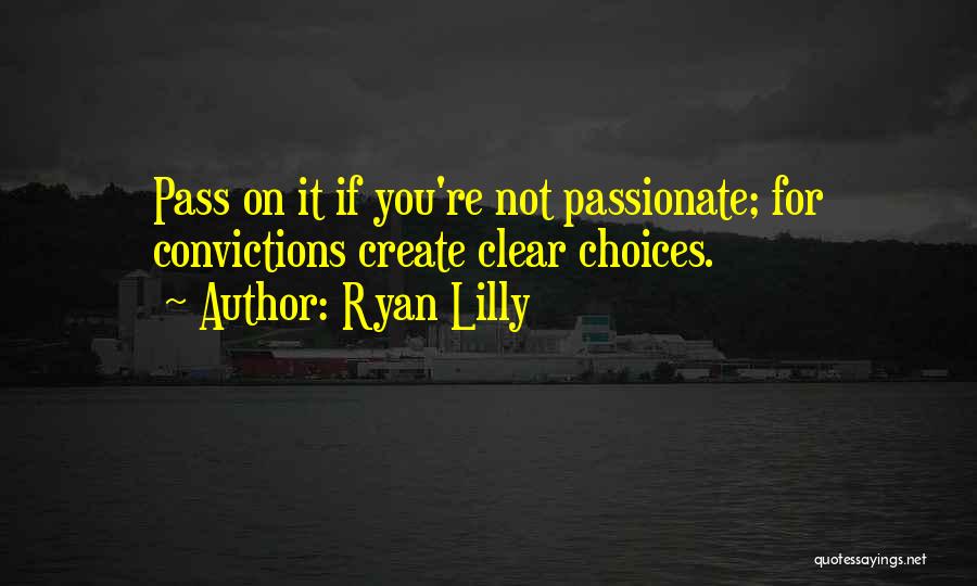 If It's Not Passionate Quotes By Ryan Lilly