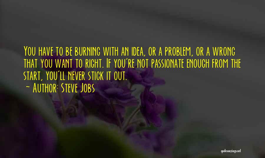 If It's Not Passionate Quotes By Steve Jobs