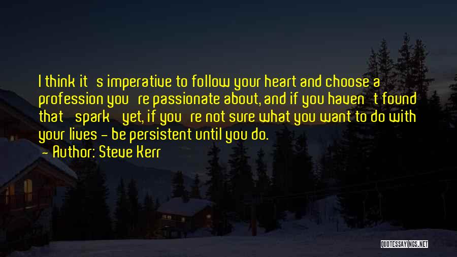If It's Not Passionate Quotes By Steve Kerr