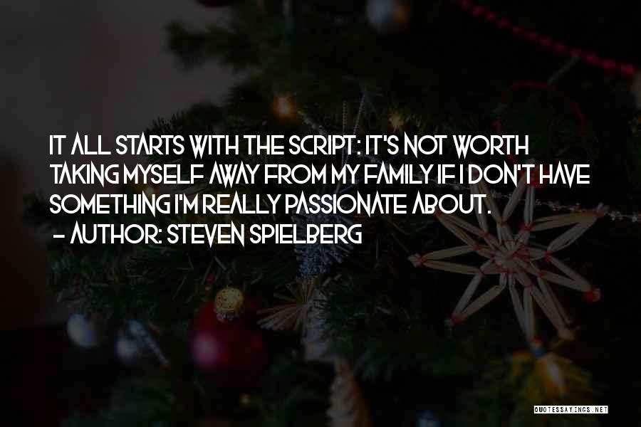 If It's Not Passionate Quotes By Steven Spielberg