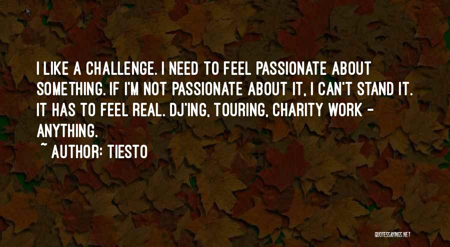 If It's Not Passionate Quotes By Tiesto