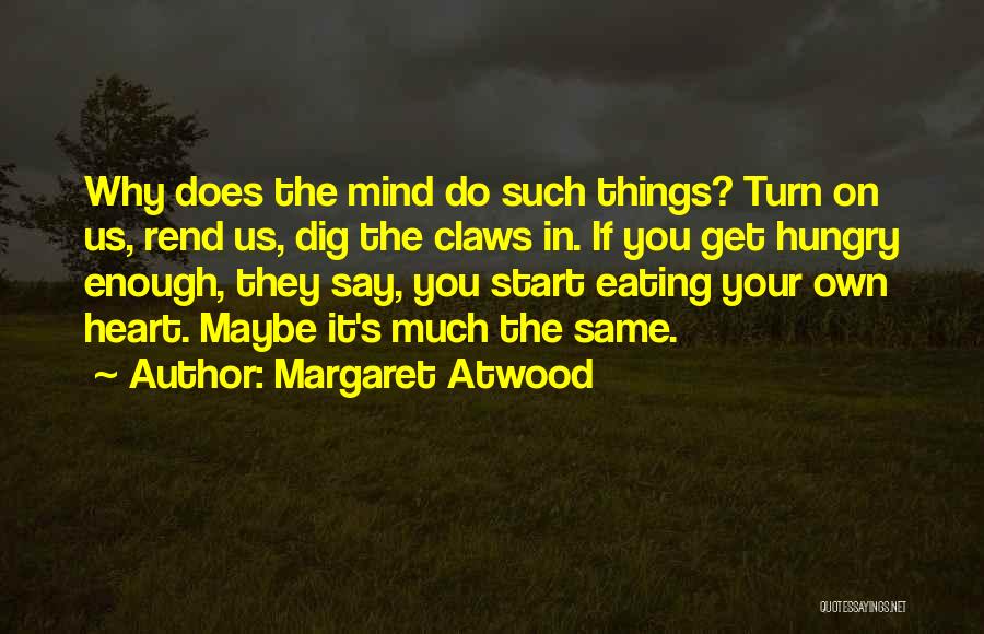 If It's On Your Mind Quotes By Margaret Atwood