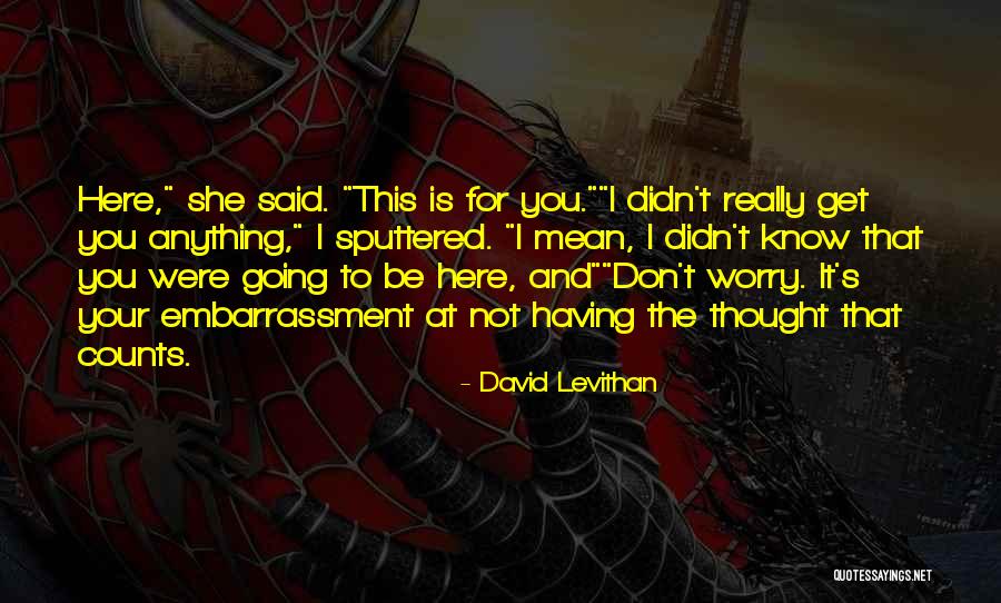 If It's The Thought That Counts Quotes By David Levithan If It's The Thought That Counts Quotes By David Levithan
