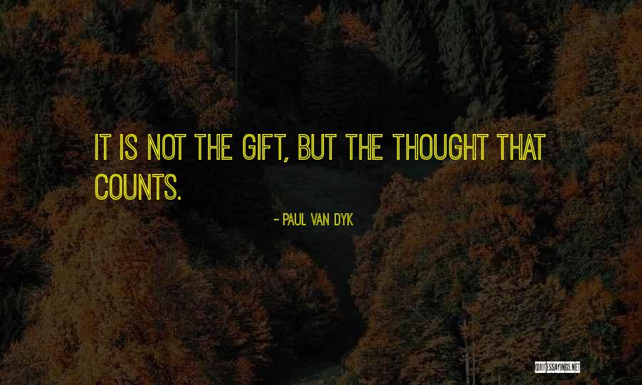 If It's The Thought That Counts Quotes By Paul Van Dyk