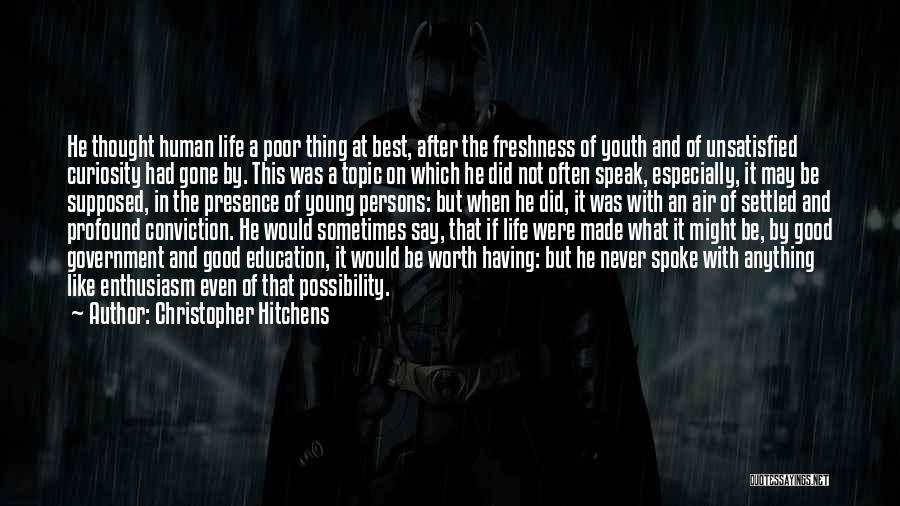 If It's Worth Having Quotes By Christopher Hitchens