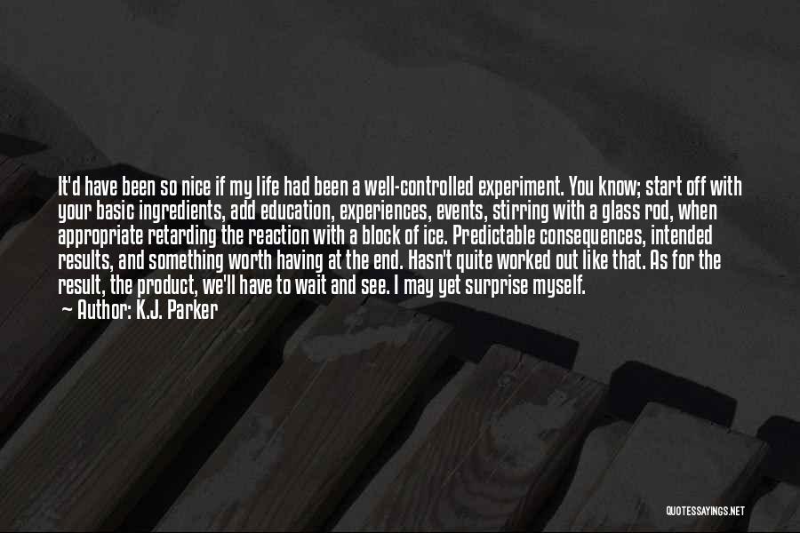 If It's Worth Having Quotes By K.J. Parker