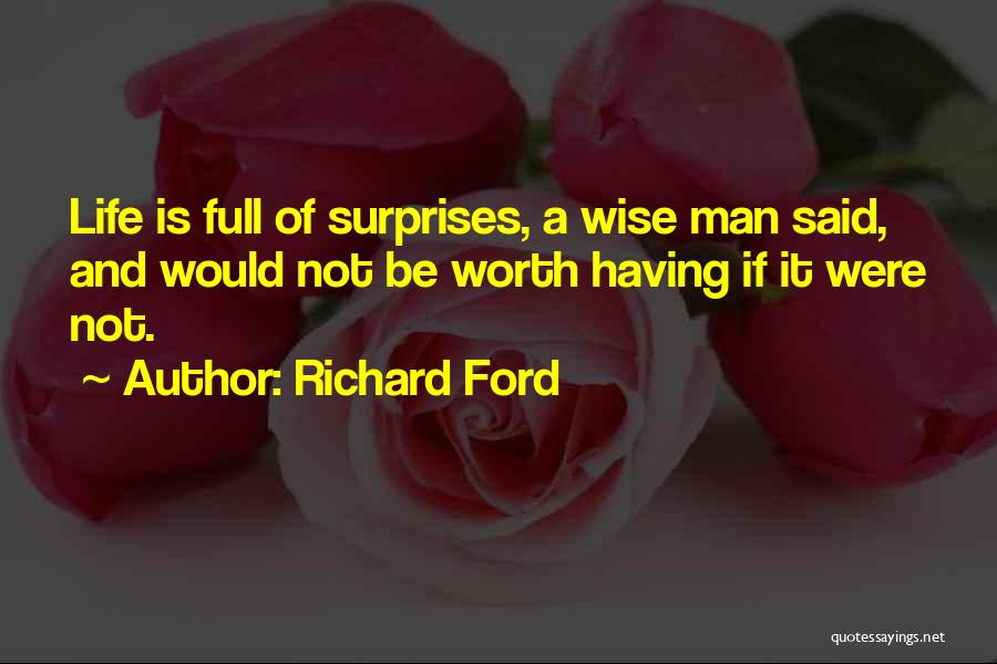 If It's Worth Having Quotes By Richard Ford