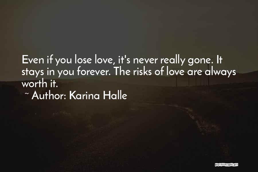 If It's Worth It Love Quotes By Karina Halle