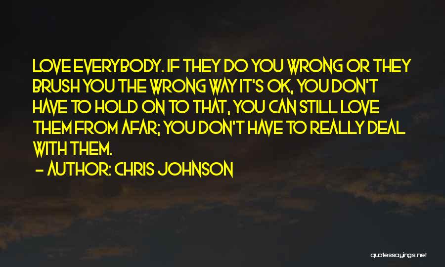 If It's Wrong To Love You Quotes By Chris Johnson