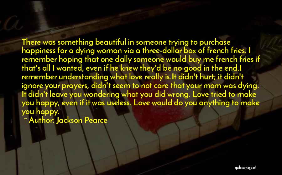 If It's Wrong To Love You Quotes By Jackson Pearce