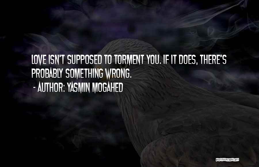 If It's Wrong To Love You Quotes By Yasmin Mogahed