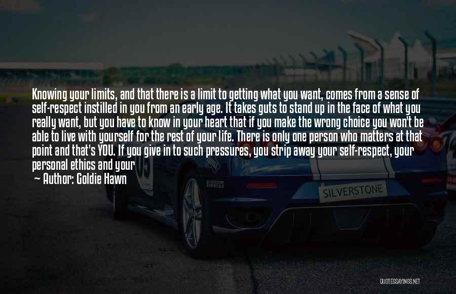 If Life Is What You Make It Quotes By Goldie Hawn