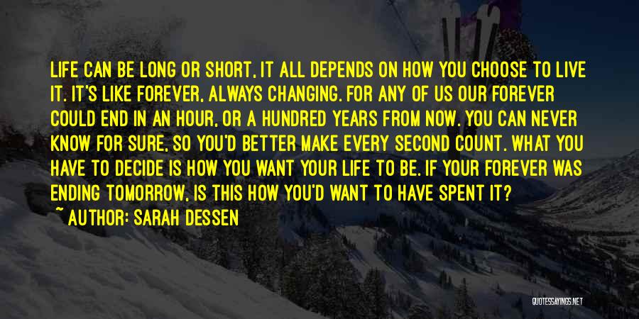 If Life Is What You Make It Quotes By Sarah Dessen