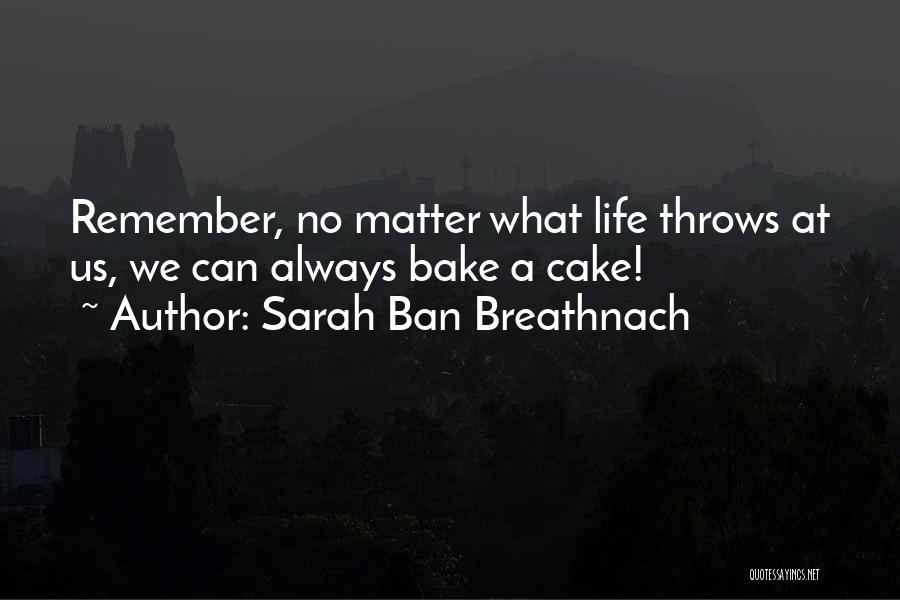 If Life Throws You Quotes By Sarah Ban Breathnach