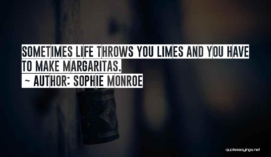 If Life Throws You Quotes By Sophie Monroe