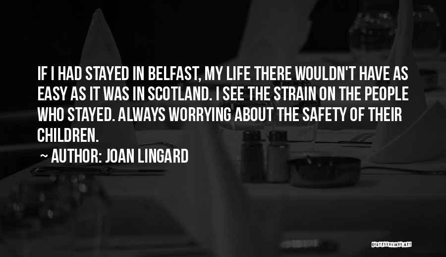 If Life Was Easy Quotes By Joan Lingard