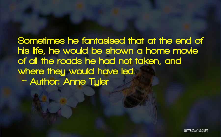 If Life Were A Movie Quotes By Anne Tyler