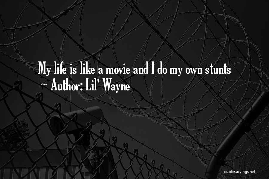 If Life Were A Movie Quotes By Lil' Wayne