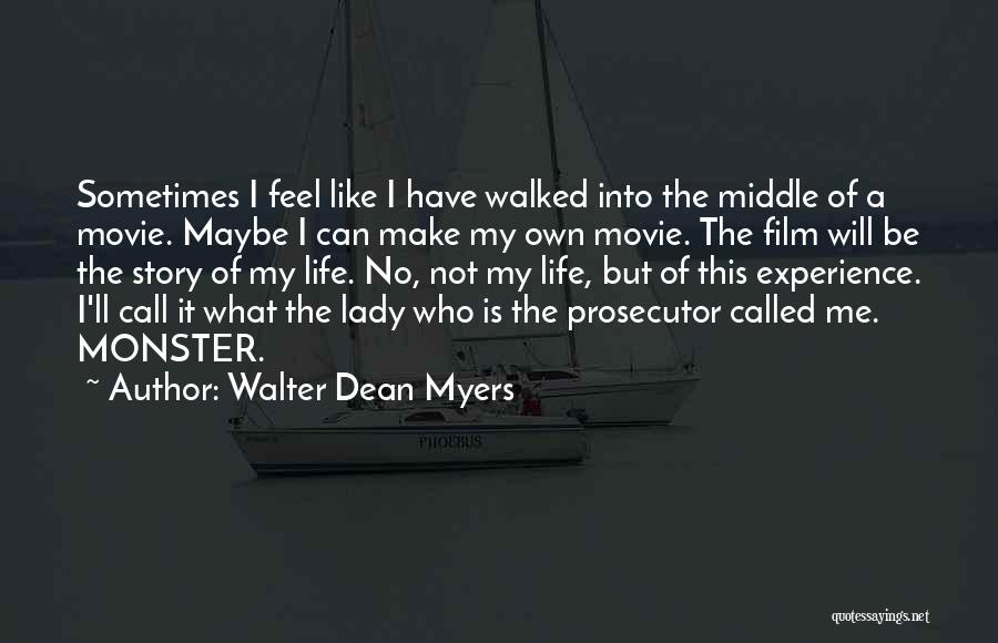 If Life Were A Movie Quotes By Walter Dean Myers