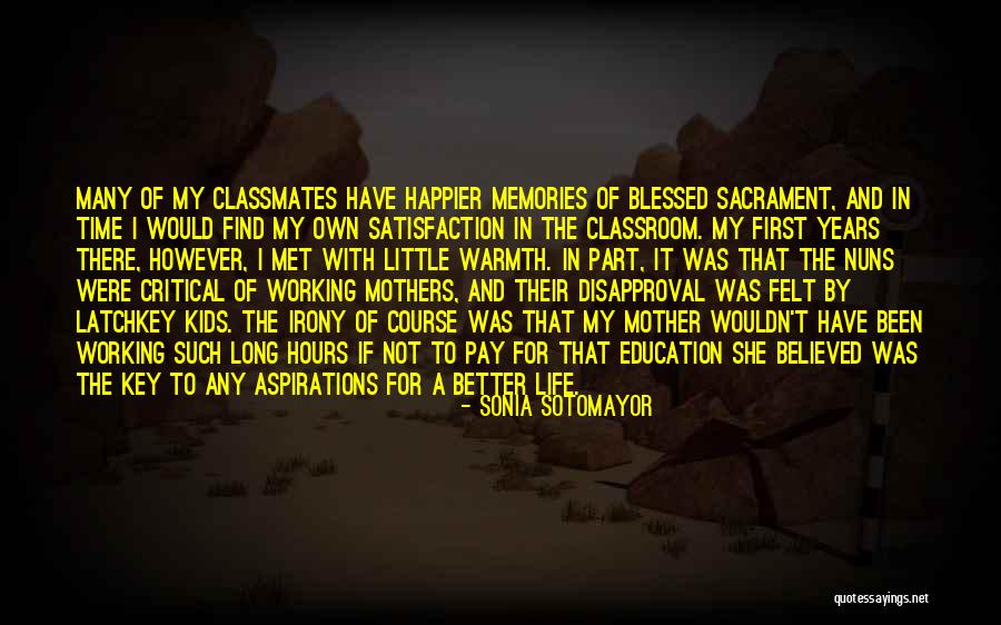 If Life Were Any Better Quotes By Sonia Sotomayor If Life Were Any Better Quotes By Sonia Sotomayor